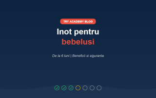 Inot pentru bebelusi - TRY Academy Blog